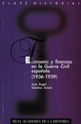 economia y finanzas en la guerra acivil española (1936-1939)-jose angel sanchez asiain-9788489512382 economia y finanzas en la guerra acivil española (1936-1939)-jose angel sanchez asiain-9788489512382