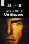 un disparo (serie jack reacher 9)-lee child-9788490069882 un disparo (serie jack reacher 9)-lee child-9788490069882