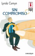 sin compromiso (ebook)-lynda curnyn-9788490100882 sin compromiso (ebook)-lynda curnyn-9788490100882