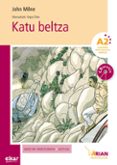 katu beltza con cd lectura graduada-john milne-kepa orbe ferreiro-9788490270882 katu beltza con cd lectura graduada-john milne-kepa orbe ferreiro-9788490270882