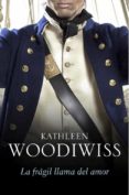 la fragil llama del amor-kathleen woodiwiss-9788490324882 la fragil llama del amor-kathleen woodiwiss-9788490324882