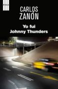 yo fui johnny thunders-carlos zanon-9788490560082 yo fui johnny thunders-carlos zanon-9788490560082