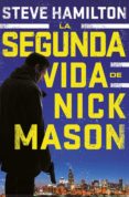 la segunda vida de nick mason-steve hamilton-9788490568682 la segunda vida de nick mason-steve hamilton-9788490568682