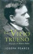 el viejo trueno. biografia de hilaire belloc-joseph pearce-9788490614082 el viejo trueno. biografia de hilaire belloc-joseph pearce-9788490614082