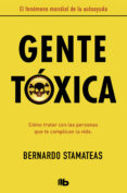 gente toxica-bernardo stamateas-9788490706282 gente toxica-bernardo stamateas-9788490706282