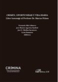 crimen, oportunidad y vida diaria. libro homenaje al profesor dr. marcus felson-fernando miro llinares-9788490850282 crimen, oportunidad y vida diaria. libro homenaje al profesor dr. marcus felson-fernando miro llinares-9788490850282