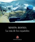 mision: bosnia-9788490913482 mision: bosnia-9788490913482