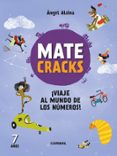 matecracks 7 años ¡viaje al mundo de los números!-angel alsina-9788491010982 matecracks 7 años ¡viaje al mundo de los números!-angel alsina-9788491010982
