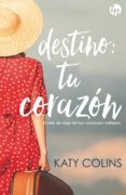 destino: tu corazón (ebook)-katy colins-9788491881582 destino: tu corazón (ebook)-katy colins-9788491881582