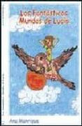 los fantasticos mundos de lucia-ana manrique-9788492128082 los fantasticos mundos de lucia ana manrique 9788492128082