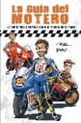 guia del motero: el comic mas divertido sobre el mundo de la moto-9788492506682 guia del motero: el comic mas divertido sobre el mundo de la moto-9788492506682
