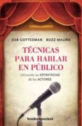 tecnicas para hablar en publico utilizando las tecnicas de los ac tores-deb gottesman-9788492516582 tecnicas para hablar en publico utilizando las tecnicas de los ac tores-deb gottesman-9788492516582