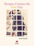 siempre el mismo dia-david nichols-9788492695782 siempre el mismo dia-david nichols-9788492695782