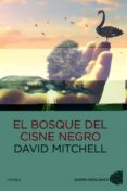 el bosque del cisne negro-david mitchell-9788492723782 el bosque del cisne negro-david mitchell-9788492723782