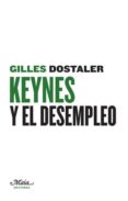 keynes y el desempleo-gilles dostaler-9788492724482 keynes y el desempleo-gilles dostaler-9788492724482