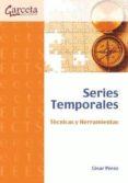 series temporales, tecnicas y herramientas-cesar perez-gorka jakobe-9788492812882 series temporales, tecnicas y herramientas-cesar perez-gorka jakobe-9788492812882