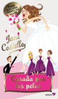 casada por los pelos-jane costello-9788492929382 casada por los pelos-jane costello-9788492929382