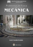 problemas de fisica: mecanica-carlos f. gonzalez fernandez-9788492970582 problemas de fisica: mecanica-carlos f. gonzalez fernandez-9788492970582