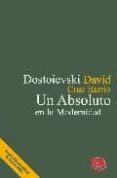 dostoievski un absoluto en la modernidad-david cruz barrio-9788493352882 dostoievski un absoluto en la modernidad-david cruz barrio-9788493352882