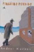 pingüino perdido-andrei kurkov-9788493410582 pingüino perdido-andrei kurkov-9788493410582