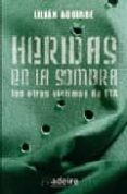 heridas en la sombra: las otras victimas de eta-lilian aguirre-9788493509682 heridas en la sombra: las otras victimas de eta-lilian aguirre-9788493509682