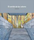 el sonido de los colores-jimmy liao-9788493559182 el sonido de los colores-jimmy liao-9788493559182
