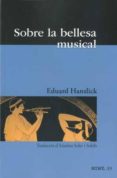 sobre la bellesa musical: una contribucio a la revidio de l estet ica de la musica-9788493681982 sobre la bellesa musical: una contribucio a la revidio de l estet ica de la musica-9788493681982