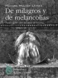 de milagros y melancolias-manuel mujica lainez-9788494175282 de milagros y melancolias-manuel mujica lainez-9788494175282