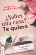 ¿sabes una cosa? te quiero (ebook)-moruena estringana-9788494435782 ¿sabes una cosa? te quiero (ebook)-moruena estringana-9788494435782