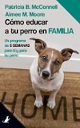 cómo educar a tu perro en familia-patricia b. mcconnell-9788494561382 cómo educar a tu perro en familia-patricia b. mcconnell-9788494561382