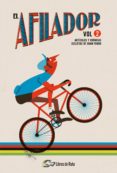 el afilador (vol. 2): articulos y cronicas ciclistas de gran fond o-9788494565182 el afilador (vol. 2): articulos y cronicas ciclistas de gran fond o-9788494565182