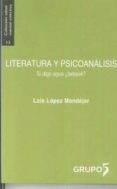 literatura y psicoanálisis-lola lopez mondejar-9788494743382 literatura y psicoanálisis-lola lopez mondejar-9788494743382