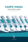 campo visual-kathleen jamie-9788494747182 campo visual-kathleen jamie-9788494747182