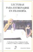 lecturas para estrenarse en filosofia (4ª ed.)-t. miranda-j.j. ruiz-v. ballester-9788495333582 lecturas para estrenarse en filosofia (4ª ed.)-t. miranda-j.j. ruiz-v. ballester-9788495333582