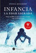 infancia, la edad sagrada: años sensibles en que nacen las virtud es y los vicios humanos-evania reichert-9788495496782 infancia, la edad sagrada: años sensibles en que nacen las virtud es y los vicios humanos-evania reichert-9788495496782