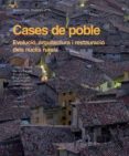cases de poble evolucio, arquitectura i restauracio dels nuclis r urals-josep m sans-mariela et al fargas-9788495946782 cases de poble evolucio, arquitectura i restauracio dels nuclis r urals-josep m sans-mariela et al fargas-9788495946782