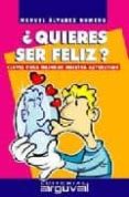 ¿quiere ser feliz?: claves para mejorar nuestra autoestima-manuel alvarez romero-9788495948182 ¿quiere ser feliz?: claves para mejorar nuestra autoestima-manuel alvarez romero-9788495948182