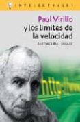 paul virilio y los limites de la velocidad-santiago rial ungaro-9788496089082 paul virilio y los limites de la velocidad-santiago rial ungaro-9788496089082