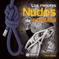 los mejores nudos de escalada-tino nuñez-9788496192782 los mejores nudos de escalada-tino nuñez-9788496192782