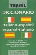 diccionario travel italiano-español / español-italiano-9788496445482 diccionario travel italiano-español / español-italiano-9788496445482