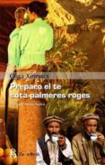 preparo el te sota les palmeres roges-olga xirinacs-9788496496682 preparo el te sota les palmeres roges-olga xirinacs-9788496496682