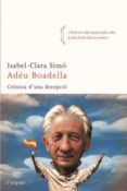 adeu boadella cronica d una decepcio-isabel clara simo-9788496499782 adeu boadella cronica d una decepcio-isabel clara simo-9788496499782