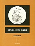operacion ogro-eva forest-9788496584082 operacion ogro-eva forest-9788496584082