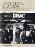 la cultura y la vida-sergio vila-sanjuan-9788496642782 la cultura y la vida-sergio vila-sanjuan-9788496642782