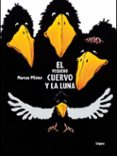 el pequeño cuervo y la luna-marcus pfister-9788496646582 el pequeño cuervo y la luna-marcus pfister-9788496646582