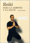 reiki para la armonia y la salud 2 (libro + dvd)-victor manuel fernandez-9788496707382 reiki para la armonia y la salud 2 (libro + dvd)-victor manuel fernandez-9788496707382