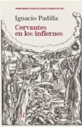 cervantes en los infiernos (premio manuel alvar de estudios human isticos 2011)-isabel orjales villar-9788496824782 cervantes en los infiernos (premio manuel alvar de estudios human isticos 2011)-isabel orjales villar-9788496824782