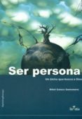 ser persona: un bicho que busca a dios-mikel gotzon santamaria-9788496899582 ser persona: un bicho que busca a dios-mikel gotzon santamaria-9788496899582