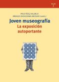 joven museografia. la exposicion autoportante-paco perez valencia-9788497045582 joven museografia. la exposicion autoportante-paco perez valencia-9788497045582