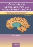 acercamiento neurolingüistico a las alteraciones del lenguaje: fu ndamento teorico de la neurolingüistica. procesamiento normal del lenguaje (vol. i)-maria j. benedet-9788497271882 acercamiento neurolingüistico a las alteraciones del lenguaje: fu ndamento teorico de la neurolingüistica. procesamiento normal del lenguaje (vol. i)-maria j. benedet-9788497271882